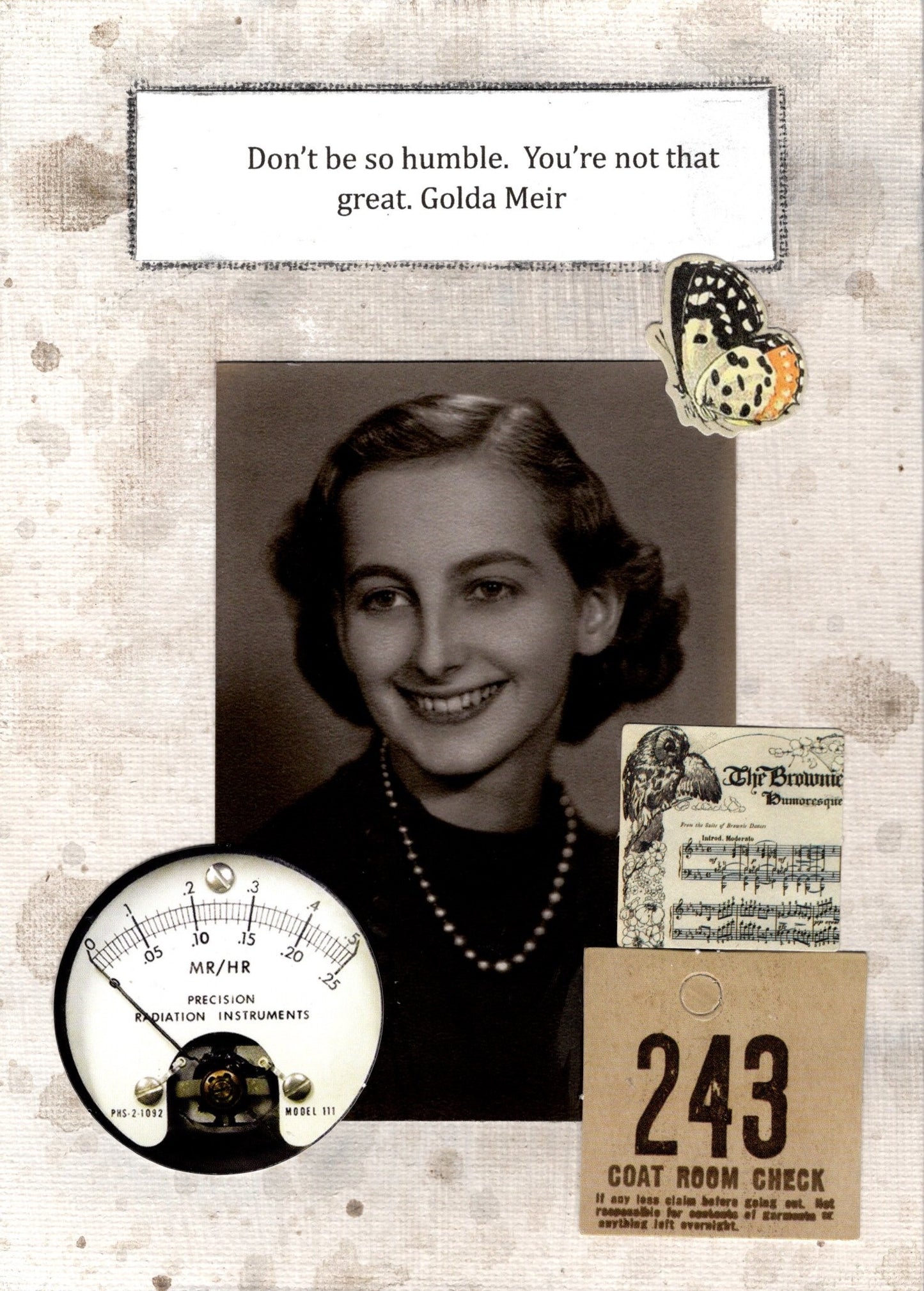 SN47 Don't be so humble. You're not that great. Golda Meir