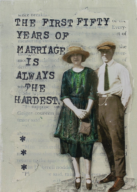 SA39 The first fifty years of marriage are the hardest