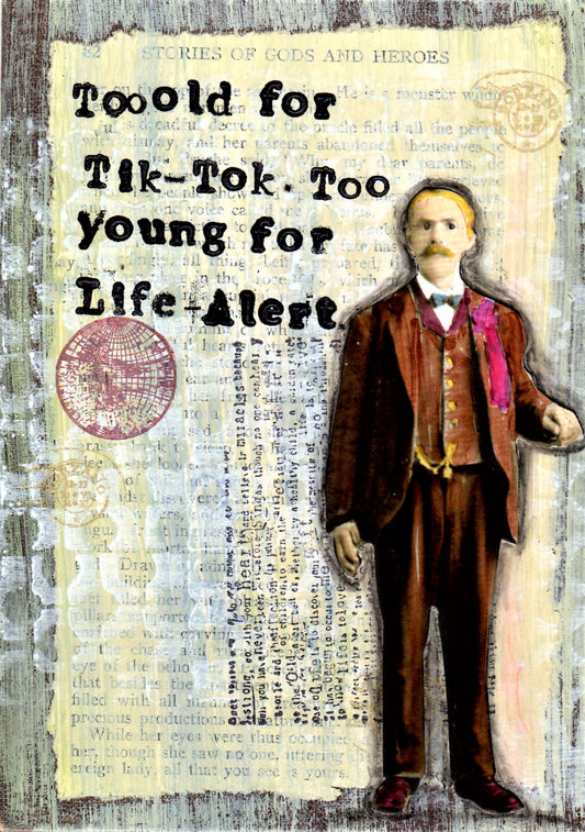 SN17 Too old for Tik-Tok too young for life alert